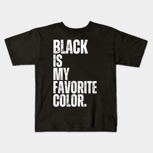 Black is my Favorite Color Kids T-Shirt